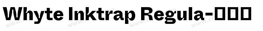 Whyte Inktrap Regula字体转换